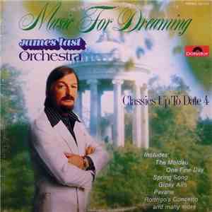 James Last Orchestra - Music For Dreaming / Classics Up To Date 4