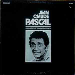 Jean-Claude Pascal - On N'aura Pas Toujours Le Temps