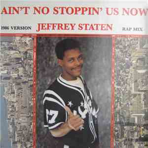 Jeffrey Staten - Ain't No Stoppin' Us Now