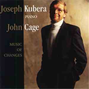 John Cage - Joseph Kubera - Music Of Changes