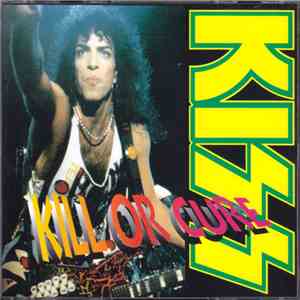 Kiss - Kill Or Cure