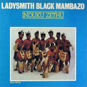 Ladysmith Black Mambazo - Induku Zethu