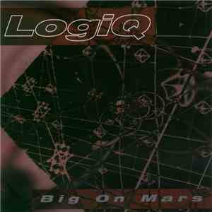 LogiQ - Big On Mars