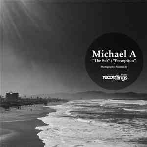 Michael A  - The Sea / Perception