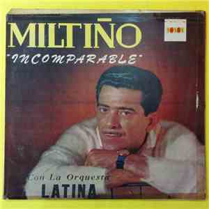 Miltiño Con La Orquesta Latina - Miltiño Incomparable