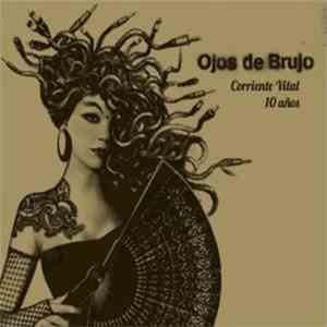 Ojos De Brujo - Corriente Vital / 10 Años