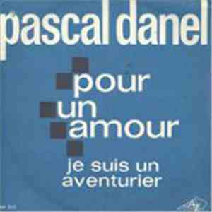 Pascal Danel - Pour Un Amour