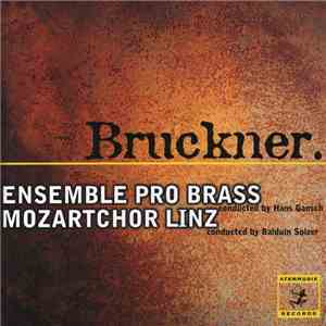 Pro Brass, Mozart-Chor, Linz - Bruckner
