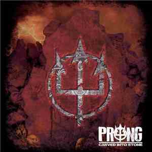 Prong - Carved Into Stone