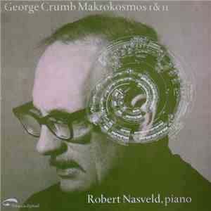 Robert Nasveld Plays: George Crumb - Makrokosmos I & II