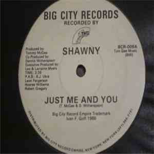 Shawny - Just Me And You