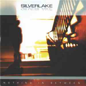 Silverlake - Nothing In Between