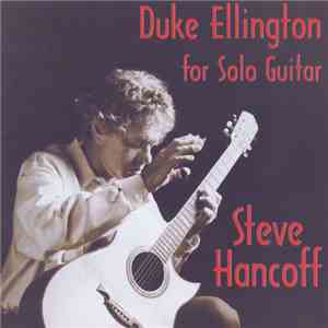 Steve Hancoff - Duke Ellington For Solo Guitar