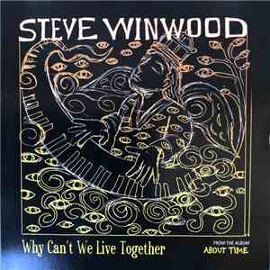 Steve Winwood - Why Can't We Live Together