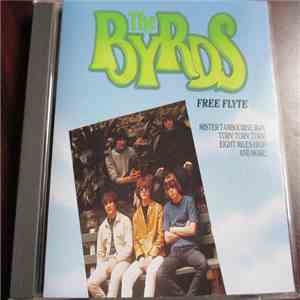 The Byrds - Free Flyte