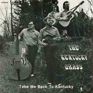 The Kentucky Grass - Take Me Back To Kentucky
