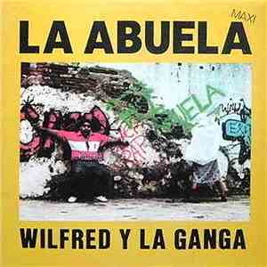 Wilfred Y La Ganga - La Abuela