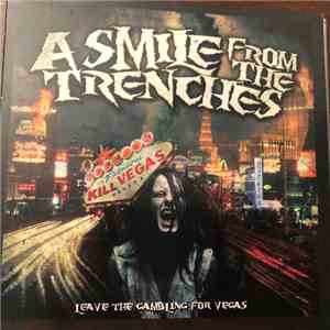 A Smile From The Trenches - Leave The Gambling For Vegas