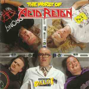 Acid Reign  - The Worst Of Acid Reign