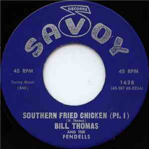 Bill Thomas And The Fendells - Southern Fried Chicken