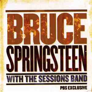 Bruce Springsteen With The Sessions Band - PBS Exclusive