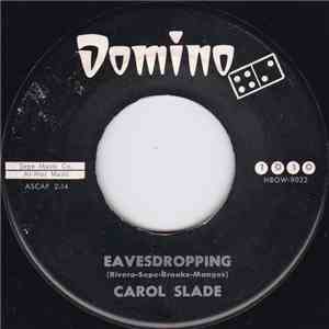 Carol Slade - Eavesdropping / I Saw You (With My Best Friend)