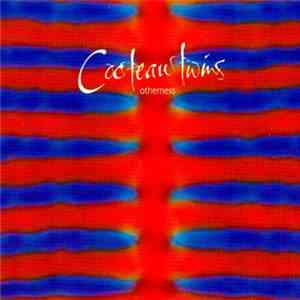 Cocteau Twins - Otherness