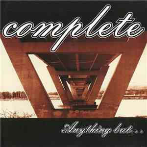Complete - Anything But...