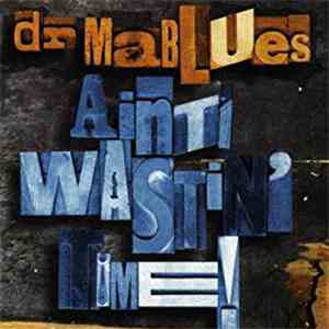 Dr.Mablues - Aint Wastin' Time