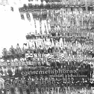 Egenemetaphorax - Mental Abductions