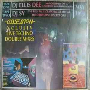 Ellis Dee / DJ Sy - Xclusiv Live Double Techno Mixes