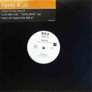 Femi Kuti - Truth Don Die / Sorry Sorry / What Will Tomorrow Bring
