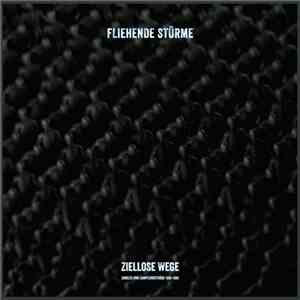 Fliehende Stürme - Ziellose Wege (Singles & Samplerbeiträge 1989-1998)