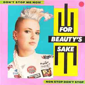 For Beauty's Sake - Don't Stop Me Now