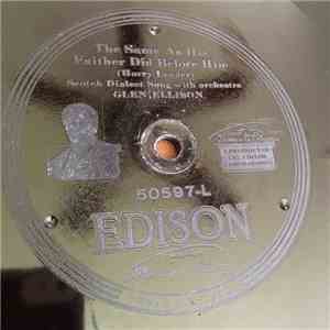 Glen Ellison - The Same As His Father Did Before Him / Breakfast In My Bed On Sunday Mornin'