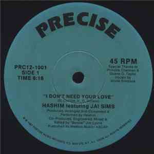 Hashim Featuring Jai Sims - I Don't Need Your Love