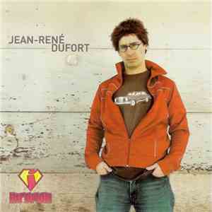 Jean-René Dufort - J'suis Pas Plus Pourri Qu'Un Autre