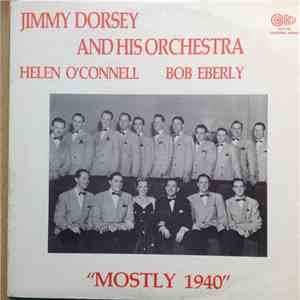 Jimmy Dorsey And His Orchestra - Mostly 1940