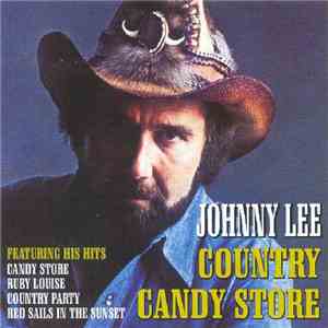 Johnny Lee  - Country Candy Store