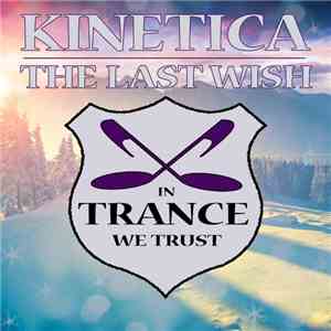 Kinetica  - The Last Wish