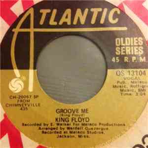 King Floyd - Groove Me / Baby Let Me Kiss You