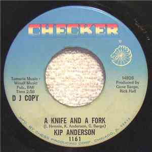 Kip Anderson - A Knife And A Fork