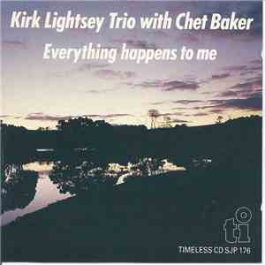 Kirk Lightsey Trio with Chet Baker - Everything Happens To Me
