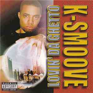 K-Smoove - Lovin Da Ghetto