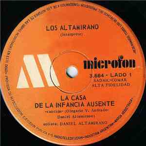 Los Altamirano - La Casa De La Infancia Ausente / La Moneda