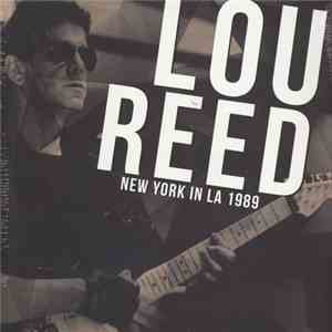 Lou Reed - New York In LA 1989