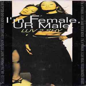 Luv 2 Shy - I'm Female, UR Male