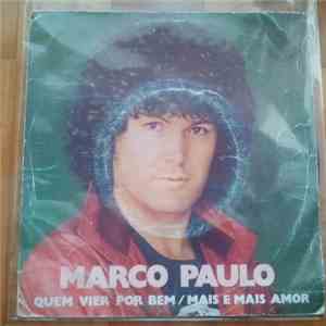 Marco Paulo - Quem Vier Por Bem / Mais E Mais Amor