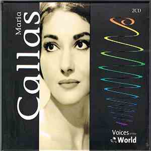 Maria Callas - Voices Of The World