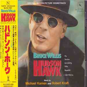 Michael Kamen And Robert Kraft - Hudson Hawk (Original Motion Picture Sound ...